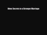 Read Book iVow: Secrets to a Stronger Marriage E-Book Free