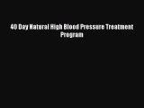 Download 40 Day Natural High Blood Pressure Treatment Program Ebook Free