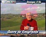 Domenica 5 Gunio Cuore de Emigrante TV in Campagna Italia