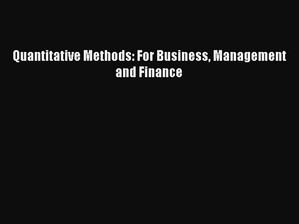 Read Quantitative Methods: For Business Management and Finance Ebook Free