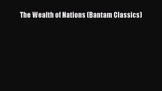 Read hereThe Wealth of Nations (Bantam Classics)