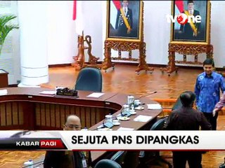 Selain Pangkas PNS, Pemerintah Akan Evaluasi 76 Lembaga