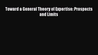 Read Books Toward a General Theory of Expertise: Prospects and Limits E-Book Free