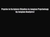 Download Books Psyche in Scripture (Studies in Jungian Psychology by Jungian Analysts) E-Book