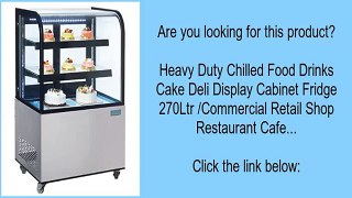 Heavy Duty Chilled Food Drinks Cake Deli Display Cabinet Fridge 270Ltr /Commercial Retail S