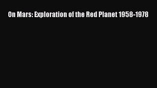 Read Books On Mars: Exploration of the Red Planet 1958-1978 E-Book Free