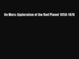 Read Books On Mars: Exploration of the Red Planet 1958-1978 E-Book Free