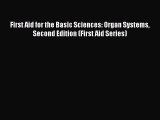 Read First Aid for the Basic Sciences: Organ Systems Second Edition (First Aid Series) Ebook