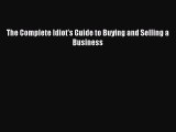 FREEDOWNLOADThe Complete Idiot's Guide to Buying and Selling a BusinessFREEBOOOKONLINE