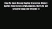 READbookHow To Save Money Buying Groceries: Money Saving Tips On Grocery Shopping Ways To Get