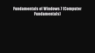 read here Fundamentals of Windows 7 (Computer Fundamentals)