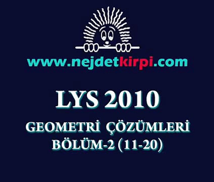 LYS Geometri 2010 Soru Cözümleri 11  20 Sorular