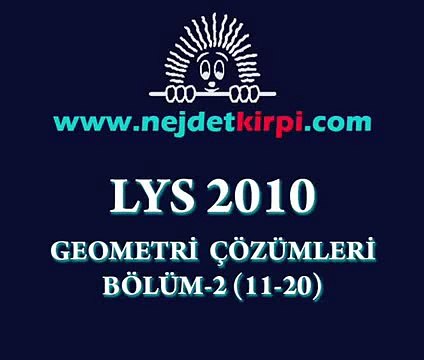 LYS Geometri 2010 Soru Cözümleri 11 20 Sorular