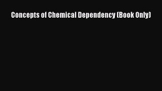 free pdf  Concepts of Chemical Dependency (Book Only)