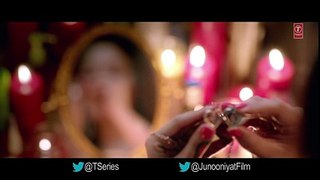 JUNOONIYAT Video Song (Title Track) - Junooniyat - Pulkit Samrat, Yami Gautam