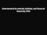 Read Governmental Accounting Auditing and Financial Reporting 2005 E-Book Download