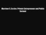 Read Marriner S. Eccles: Private Entrepreneur and Public Servant E-Book Free