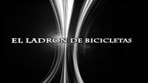 El Ladron De Bicicletas