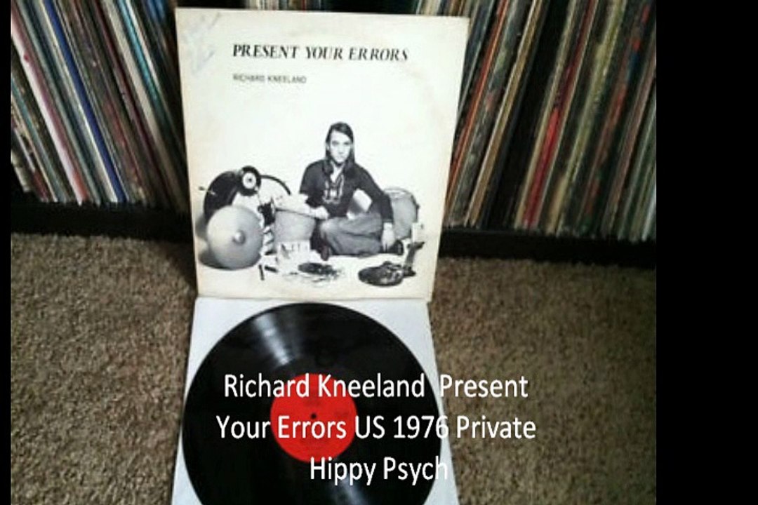 Richard Kneeland "Present Your Errors" US 1976 Private Hippy Psych