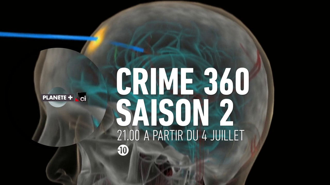 Crime 360 (saison 2) - sur PLANÈTE+ Crime Investigation - Vidéo Dailymotion