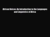 Download African Voices: An Introduction to the Languages and Linguistics of Africa Ebook Online