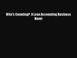 Read Who's Counting?  A Lean Accounting Business Novel ebook textbooks