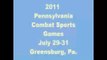 2011 Pennsylvania Combat Sports Games July 29-31st Greensburg, Pa.