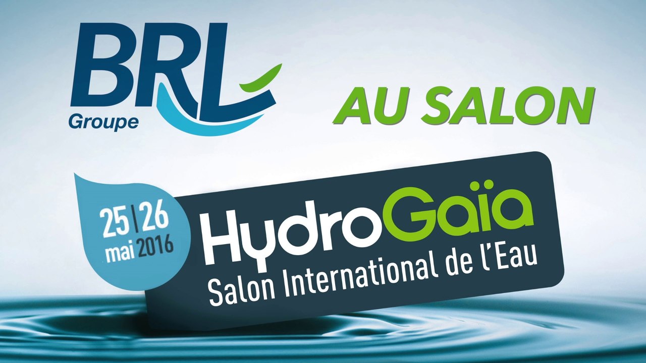 Le Groupe BRL présent au salon Hydrogaïa 2016