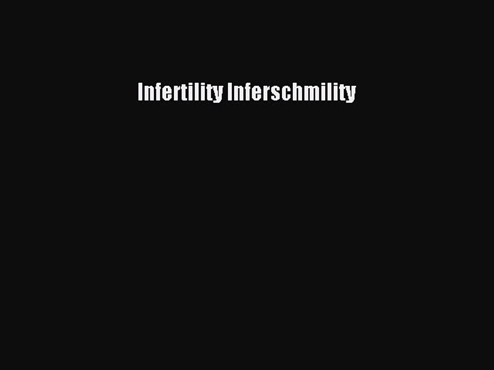 PDF Infertility Inferschmility  EBook