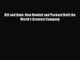 Read hereBill and Dave: How Hewlett and Packard Built the World's Greatest Company