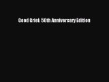 Download Good Grief: 50th Anniversary Edition PDF Online