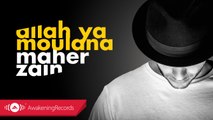 Maher Zain - Allah Ya Moulana - ماهر زين - الله يا مولانا - (Official Lyric 2016)