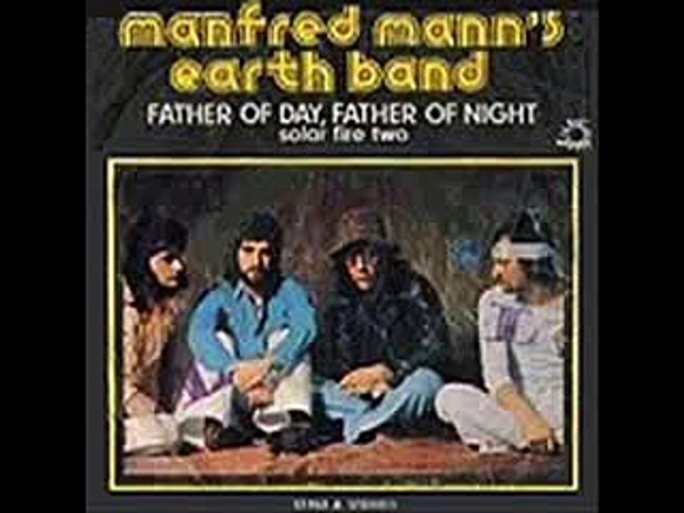 Manfred Mann`s Earth Band - Father of Day, Father of Night (from the Album 'Solar Fire', 1971)