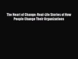 READbookThe Heart of Change: Real-Life Stories of How People Change Their OrganizationsFREEBOOOKONLINE