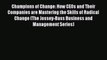 READbookChampions of Change: How CEOs and Their Companies are Mastering the Skills of Radical