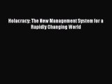 EBOOKONLINEHolacracy: The New Management System for a Rapidly Changing WorldREADONLINE