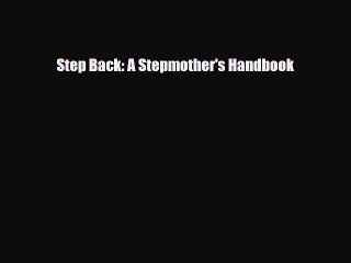 Download STEP BACK: A Stepmother's Handbook Free Books