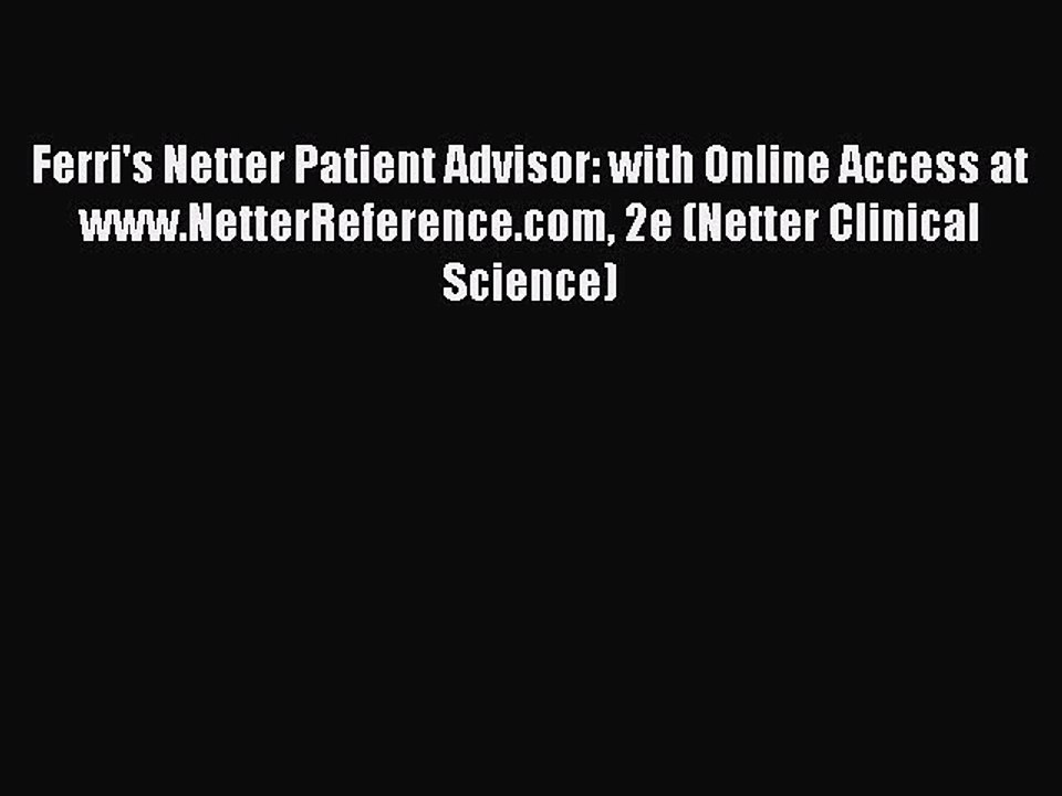 PDF Ferri's Netter Patient Advisor: with Online Access at www.NetterReference.com 2e (Netter