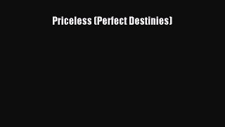 Download Priceless (Perfect Destinies) PDF Free