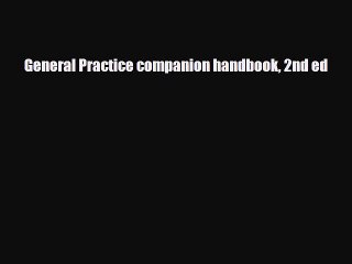 PDF General Practice companion handbook 2nd ed [Download] Online