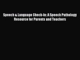 Read Speech & Language Check-In: A Speech Pathology Resource for Parents and Teachers Ebook