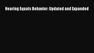 Download Hearing Equals Behavior: Updated and Expanded Ebook Online