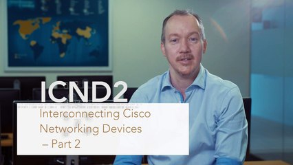 Interconnecting Cisco Networking Devices - Part 2