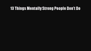 [Read] 13 Things Mentally Strong People Don't Do ebook textbooks