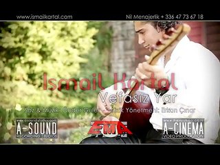 İsmail Kartal - Vefasız