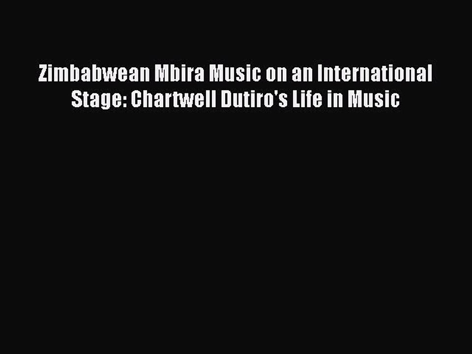 Read Zimbabwean Mbira Music on an International Stage: Chartwell Dutiro's Life in Music Ebook