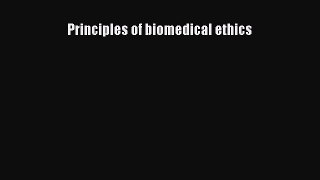 READ book Principles of biomedical ethics# Full Free