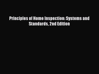 EBOOKONLINEPrinciples of Home Inspection: Systems and Standards 2nd EditionFREEBOOOKONLINE