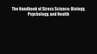 [Download] The Handbook of Stress Science: Biology Psychology and Health PDF Free