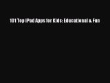 PDF 101 Top iPad Apps for Kids: Educational & Fun  EBook